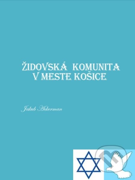 Židovská komunita v meste Košice - Jakub Ackerman