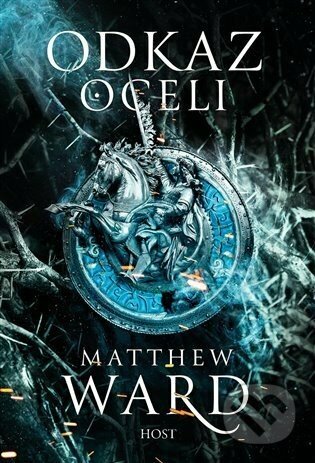 Odkaz oceli - Matthew Ward