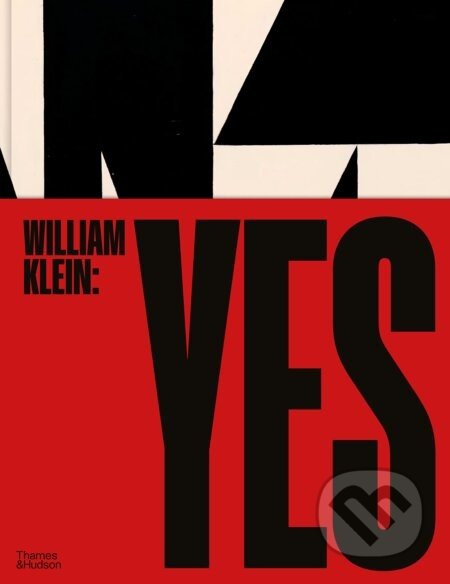 William Klein: Yes - William Klein, David Campany