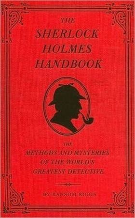 The Sherlock Holmes Handbook - Riggs Ransom