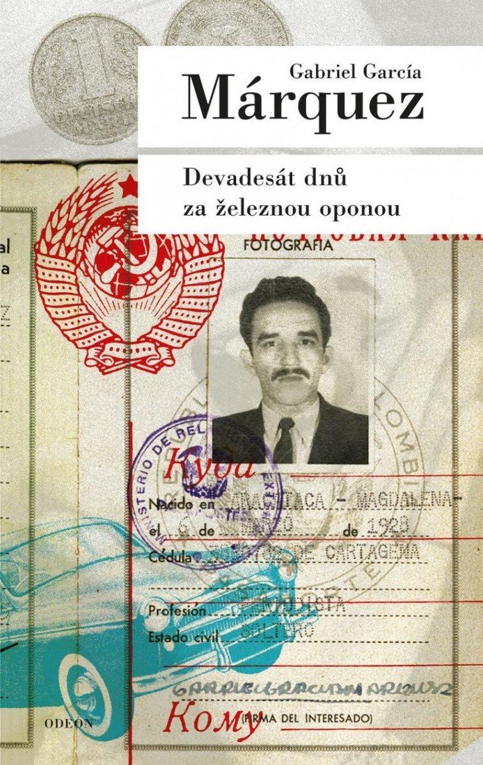 Devadesát dnů za železnou oponou - Gabriel José García Márquez
