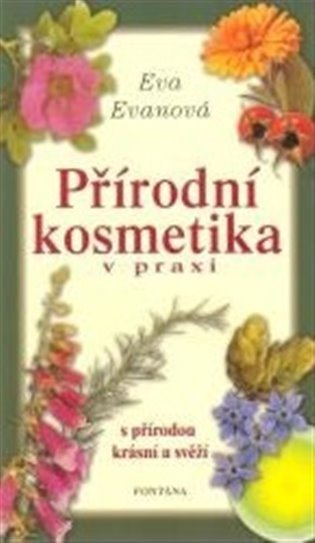 Přírodní kosmetika v praxi - Eva Evans
