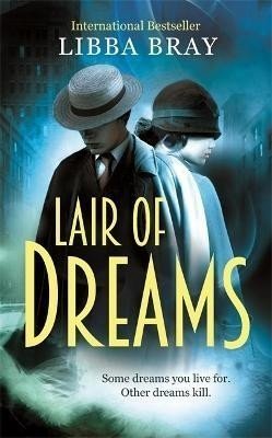 Lair of Dreams: A Diviners Novel - Libba Brayová