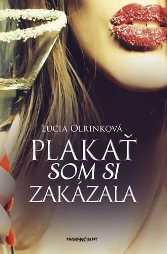 Plakať som si zakázala      2.vyd. - Lucia Olrinková