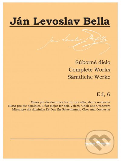 Súborné dielo E:I, 6, Missa pro die dominica Es dur - Ján Levoslav Bella