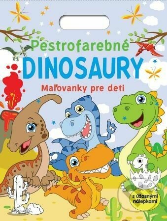 Pestrofarebné dinosaury - Maľovanky pre deti - Foni book