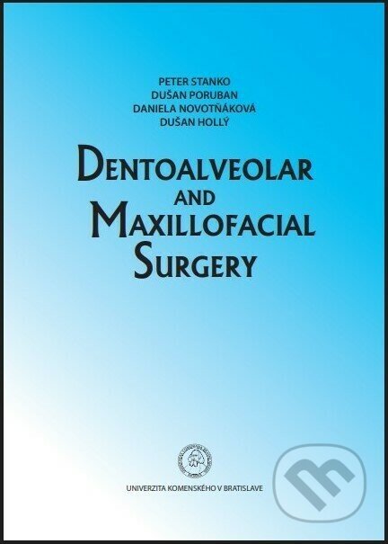 Dentoalveolar and Maxillofacial Sugery - Peter Stanko