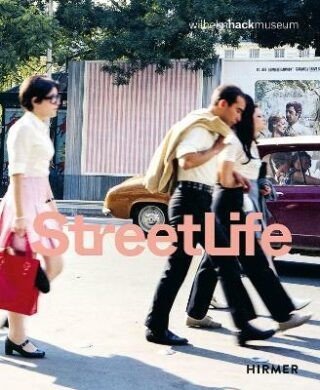 Street Life (Bilingual edition) : The Street in Art from Kirchner to Streuli - Astrid Ihle, Rene Zechlin