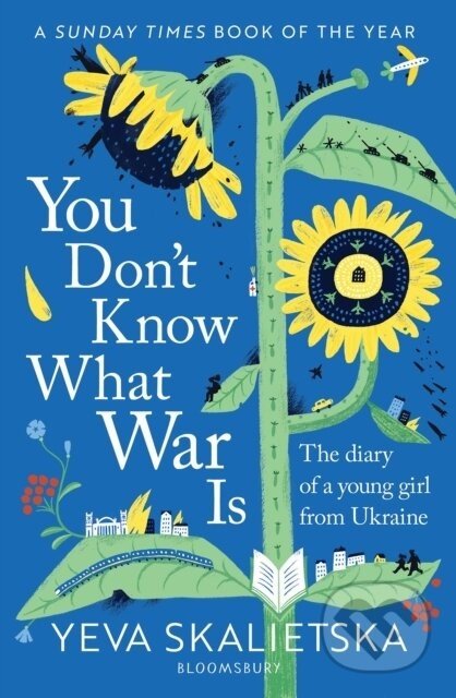 You Don't Know What War Is - Yeva Skalietska