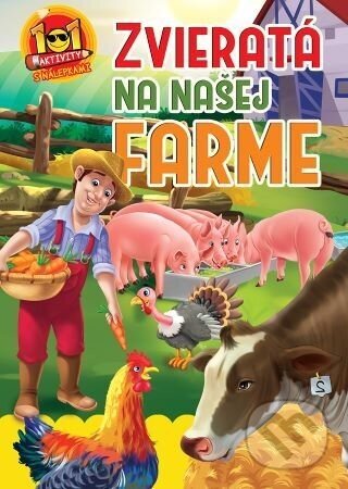 Zvieratá na našej farme - 101 aktivity s nálepkami - Foni book