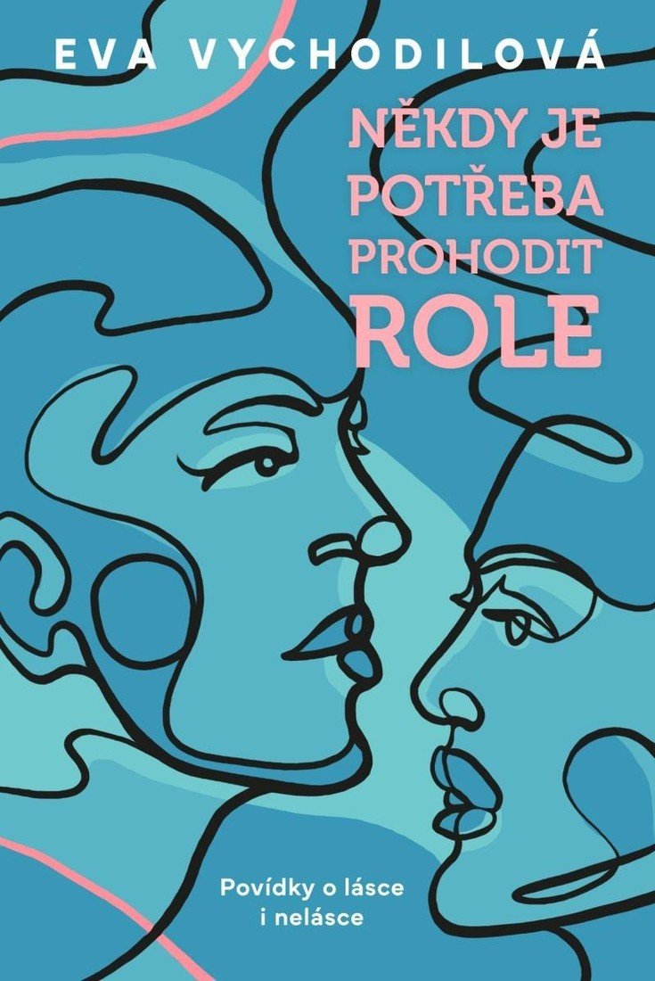 Někdy je potřeba prohodit role - Eva Vychodilová