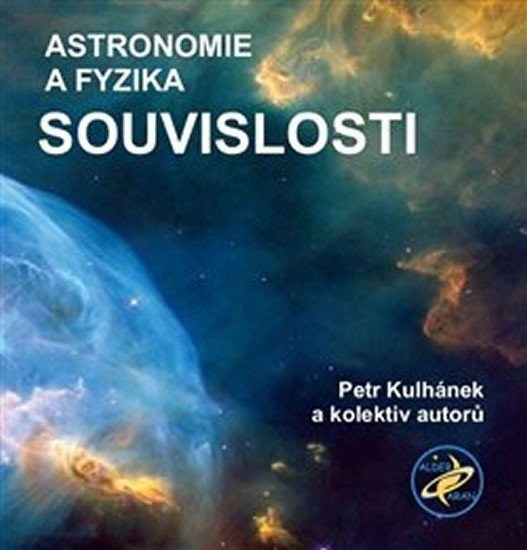 Astronomie a fyzika - Souvislosti - Petr Kulhánek