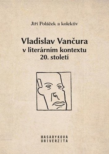 Vladislav Vančura v literárním kontextu 20. století - Jiří Poláček