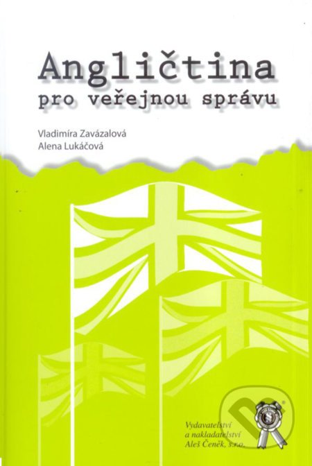 Angličtina pro veřejnou správu - Alena Lukáčová, Vladimíra Zavázalová