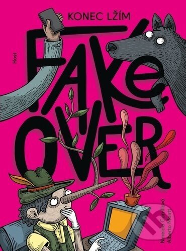 Fake over (český jazyk) - Nereida Carrill, Alberto Montt Ilustrátor )