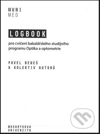 Logbook pro cvičení bakalářského studijního programu Optika a optometrie - Pavel Beneš