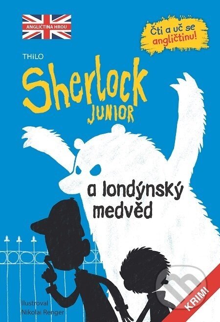 Sherlock JUNIOR a londýnský medvěd - Nikolai Renger (Ilustrátor)
