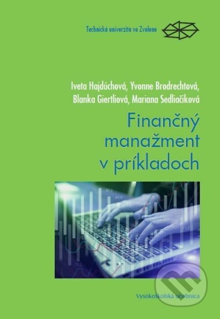 Finančný manažment v príkladoch - Iveta Hajdúchová