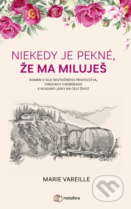 Niekedy je pekné, že ma miluješ - Marie Vareille