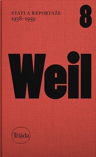Stati a reportáže 1938-1959 - Jiří Weil