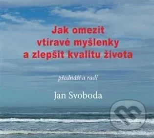 Jak omezit vtíravé myšlenky a zlepšit kvalitu života - CD - Jan Svoboda