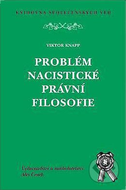 Problém nacistické právní filosofie - Viktor Knapp