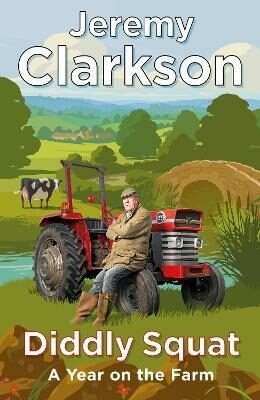 Diddly Squat: A Year on the Farm (Defekt) - Jeremy Clarkson