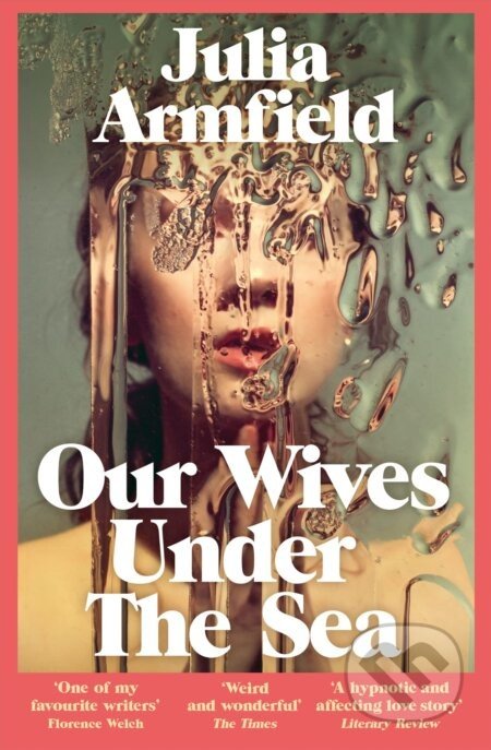 Our Wives Under The Sea - Julia Armfield