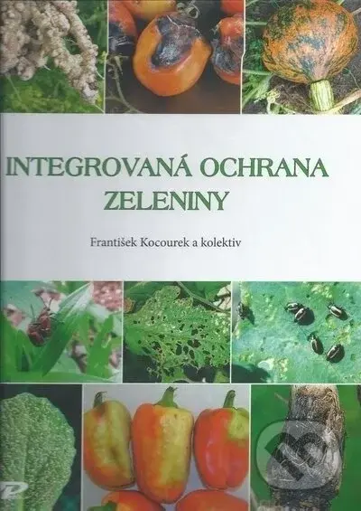 Integrovaná ochrana zeleniny - František Kocourek