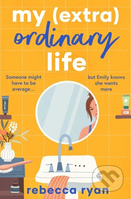 My (extra)Ordinary Life - Rebecca Ryan