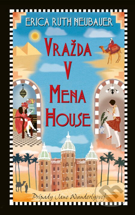 Vražda v Mena House - Erica Ruth Neubauer