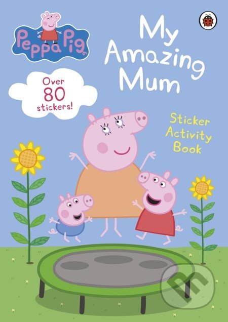 Peppa Pig: My Amazing Mum - Peppa Pig