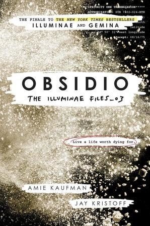 The Illuminae Files 3. Obsidio - Kaufman Amie