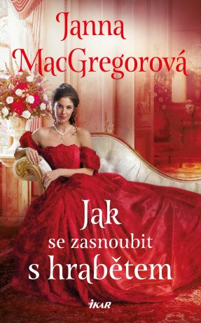 Jak se zasnoubit s hrabětem - Janna MacGregorová - e-kniha