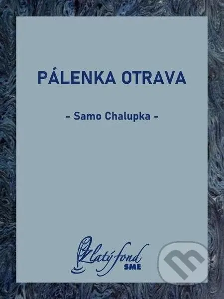 Pálenka otrava - Samo Chalupka