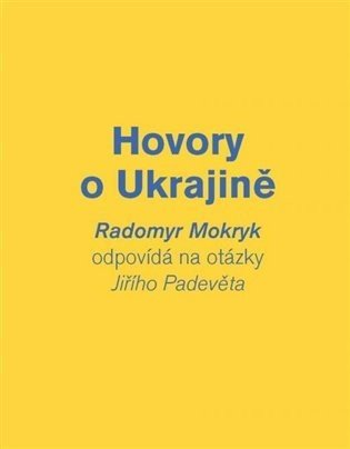 Hovory o Ukrajině - Radomyr Mokryk