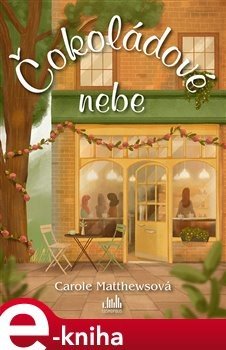 Čokoládové nebe - Carole Matthewsová