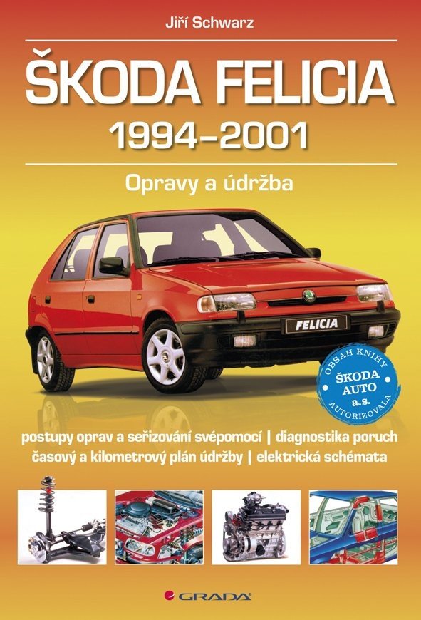 Kniha: Škoda Felicia 1994-2001 od Schwarz Jiří