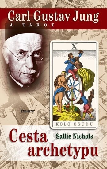 Carl Gustav Jung a tarot - Cesta archetypu - Nichols Sallie