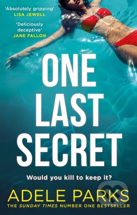 One Last Secret - Adele Parks