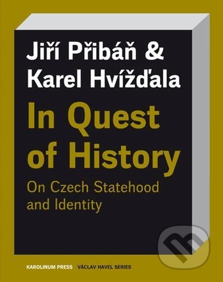 In Quest of History - Karel Hvížďala, Jiří Pribáň