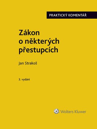 Zákon o některých přestupcích (č. 251/2016 Sb.). Praktický komentář - 3. vydání - Jan Strakoš - e-kniha