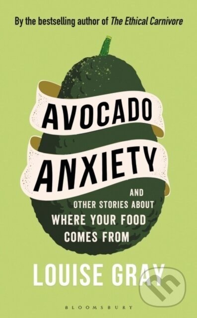 Avocado Anxiety - Louise Gray