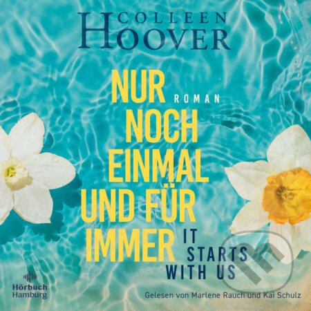 Nur noch einmal und für immer ? It starts with us (Lily, Ryle und Atlas-Reihe 2) - Colleen Hoover