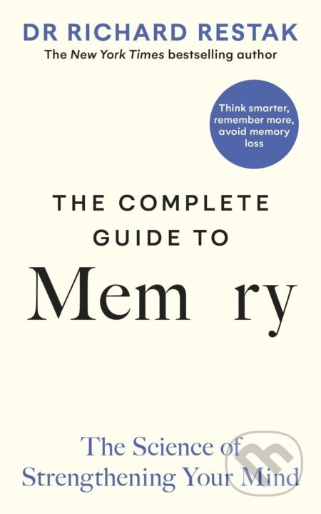 The Complete Guide to Memory - Richard Restak