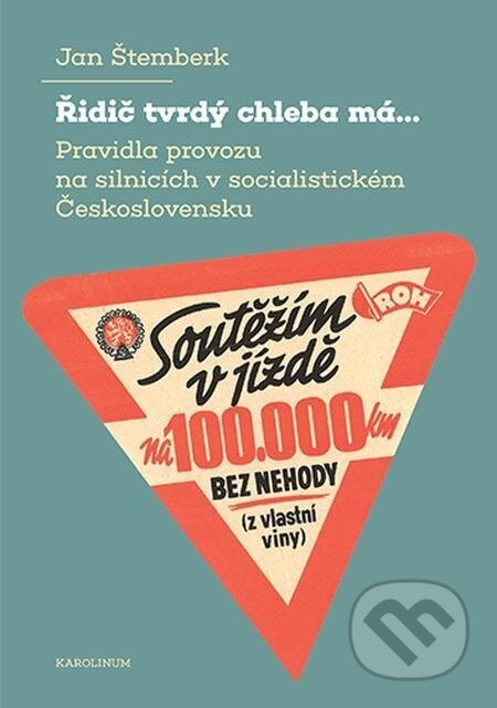 Řidič tvrdý chleba má... - Jan Štemberk