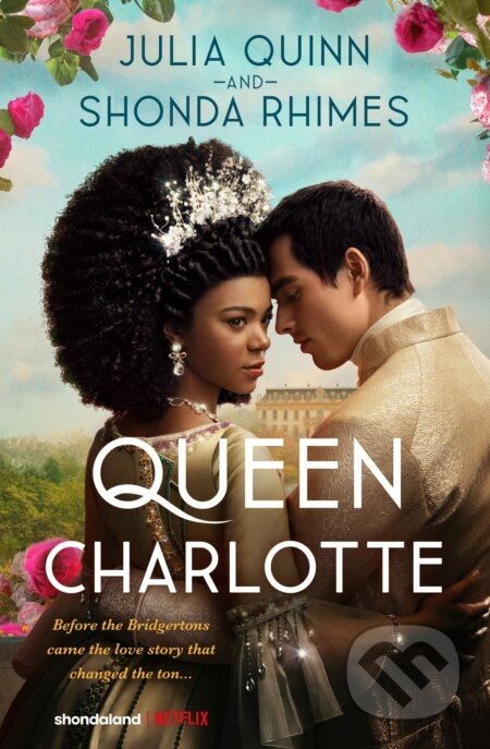 Queen Charlotte - Julia Quinn, Shonda Rhimes