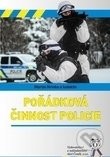Pořádková činnost policie - Martin Hrinko a kolektiv