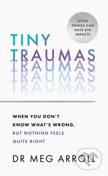 Tiny Traumas - Meg Arroll