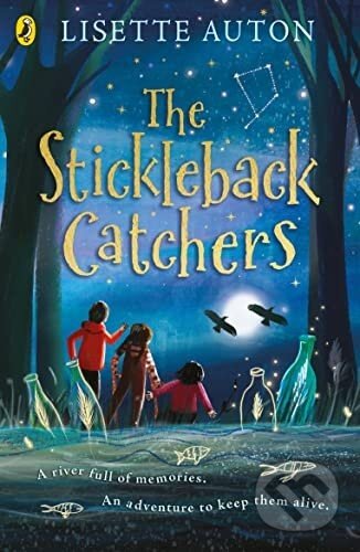 The Stickleback Catchers - Lisette Auton